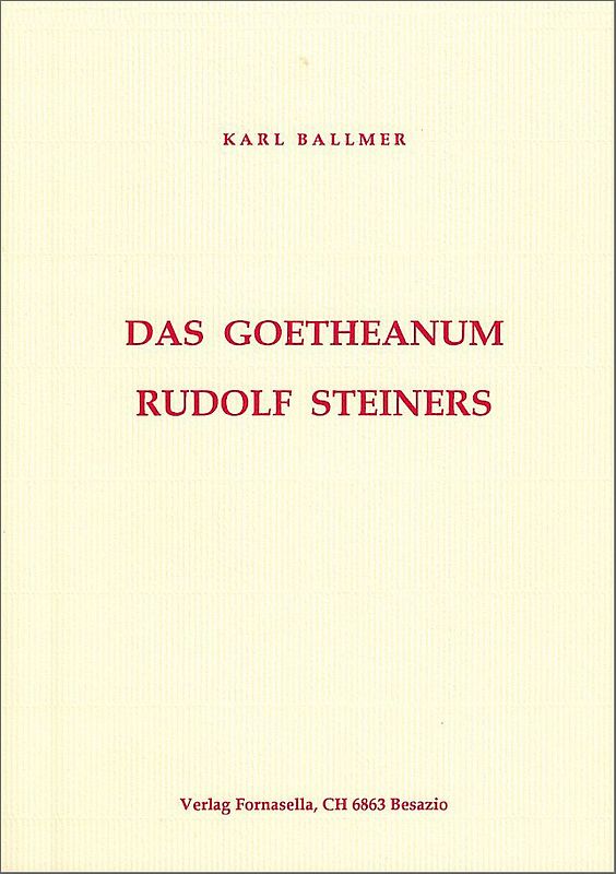 Das Goetheanum Rudolf Steiners