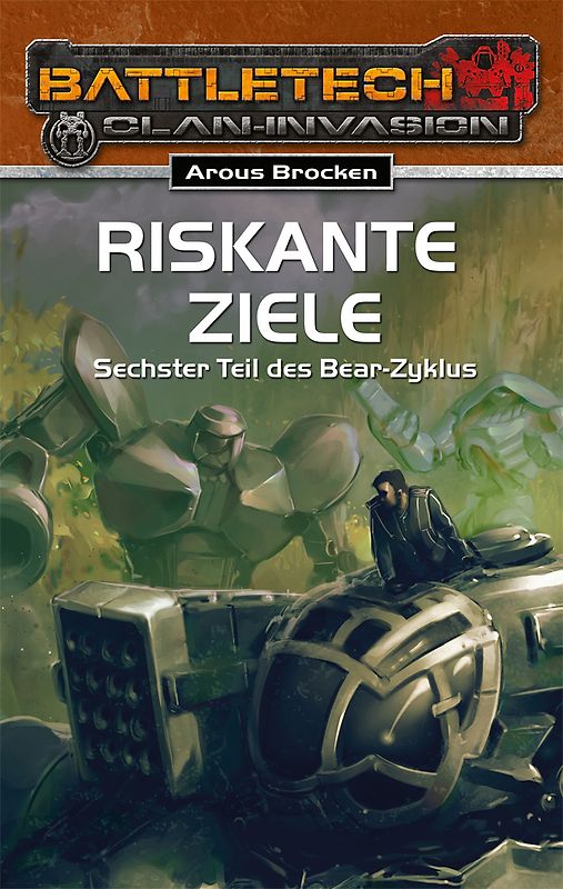 BattleTech 26: Bear-Zyklus 6 - Riskante Ziele