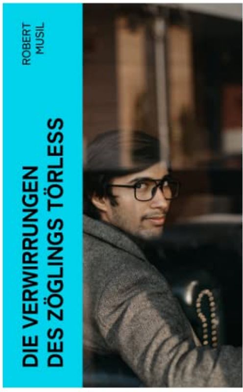 Die Verwirrungen des Zöglings Törleß