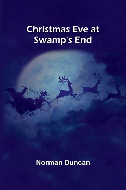 Christmas Eve at Swamp's End