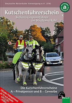 Der Kutschenführerschein - Sicheres Gespannfahren im Straßenverkehr