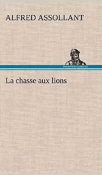 La chasse aux lions