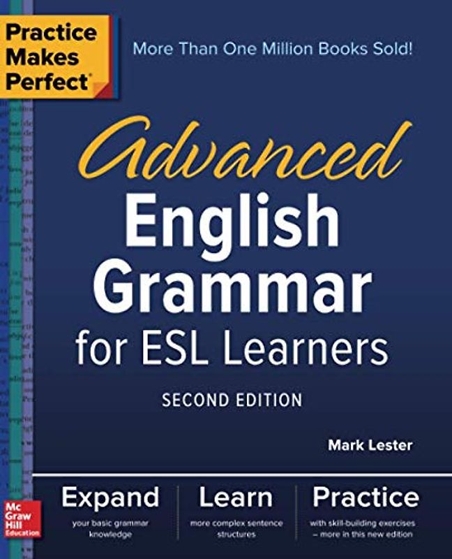 Lester, M: Practice Makes Perfect: Advanced English Grammar