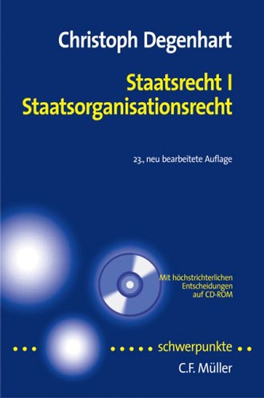 Staatsrecht I. Staatsorganisationsrecht. Mit höchstrichterlichen Entscheidungen auf CD-ROM