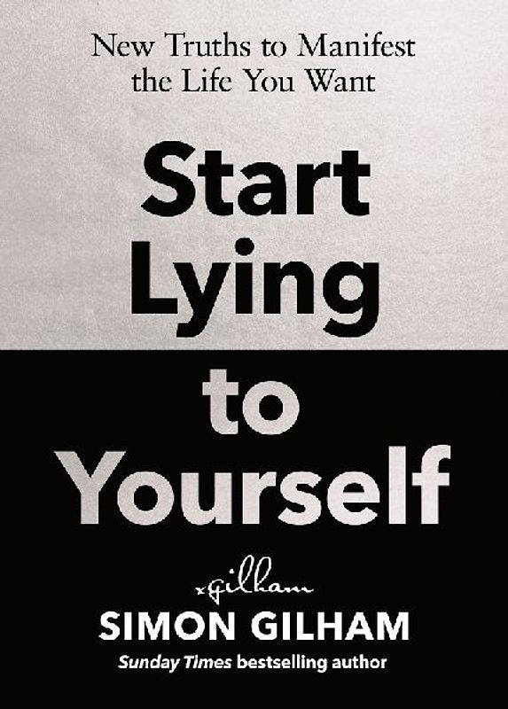 Start Lying to Yourself