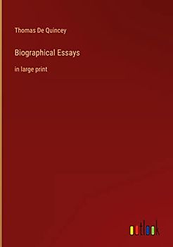 Biographical Essays: in large print