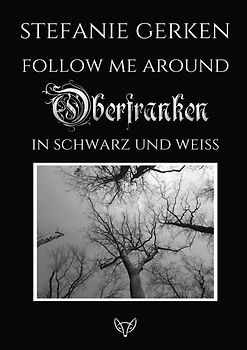 Follow me around - Oberfranken