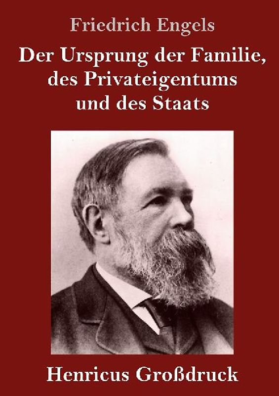 Der Ursprung der Familie, des Privateigentums und des Staats (Großdruck)