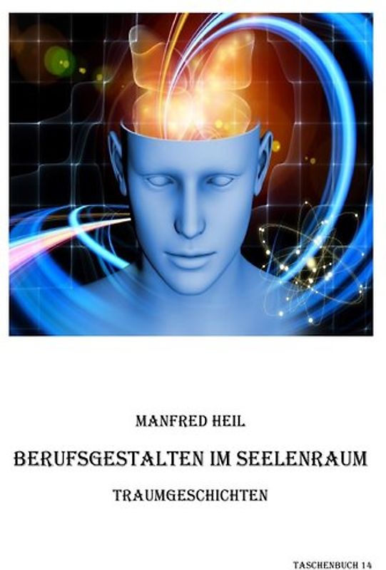 Traum(an)deutung / Berufsgestalten im Seelenraum