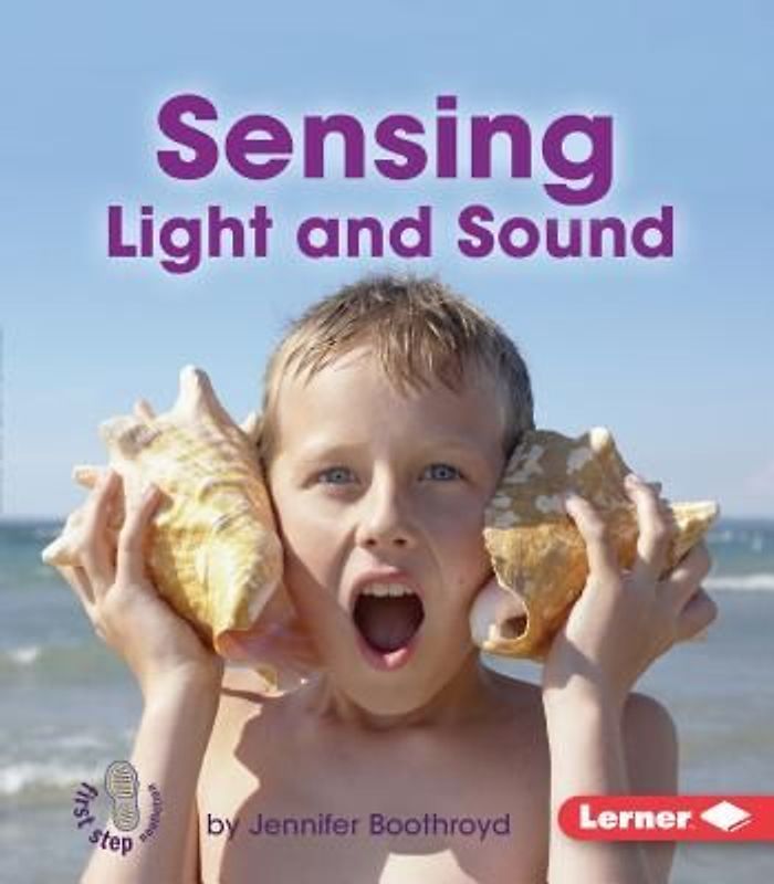 Sensing Light and Sound