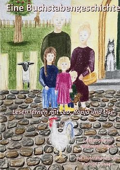 Schreiben und lesen lernen mit Leo, Ronja und Lise / Eine Buchstabengeschichte/ Fibel für die 2. Klasse