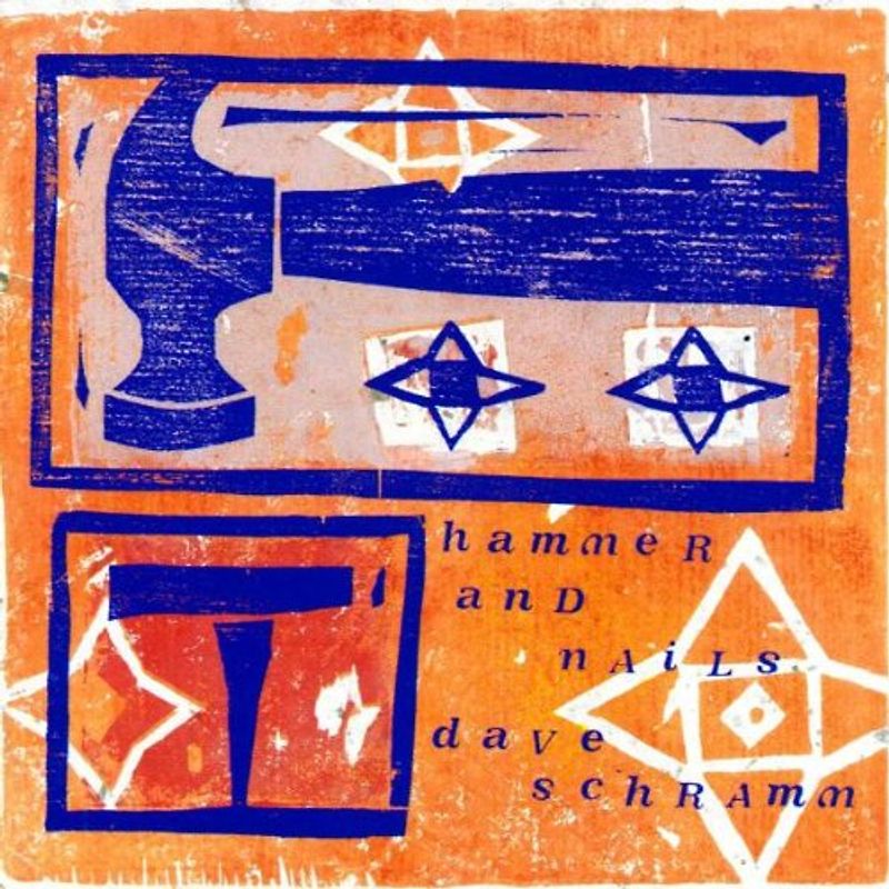Dave Schramm - Hammer and Nails