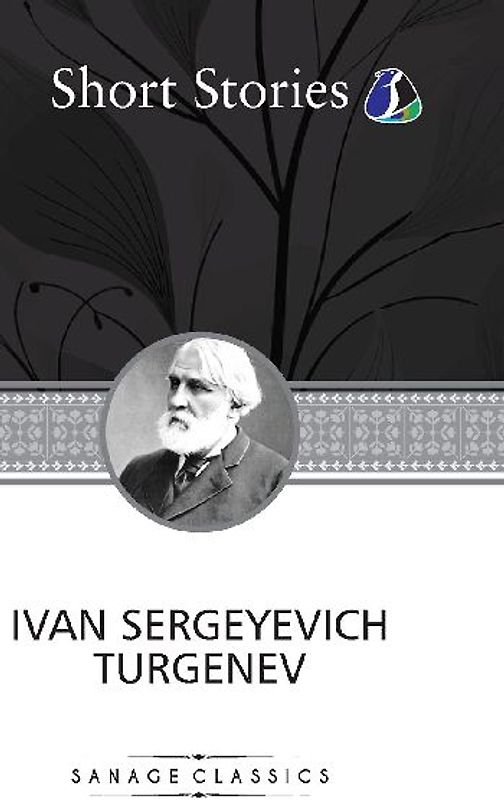 The Greatest Short Stories of Ivan Turgenev (Deluxe Hardcover Book) - (An Unhappy Girl, The Jew, Three Portraits, The Dog, The District Doctor & Enough)