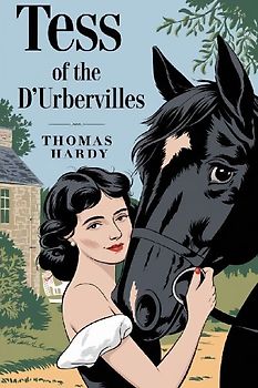 Tess of the D'Urbervilles by Thomas Hardy
