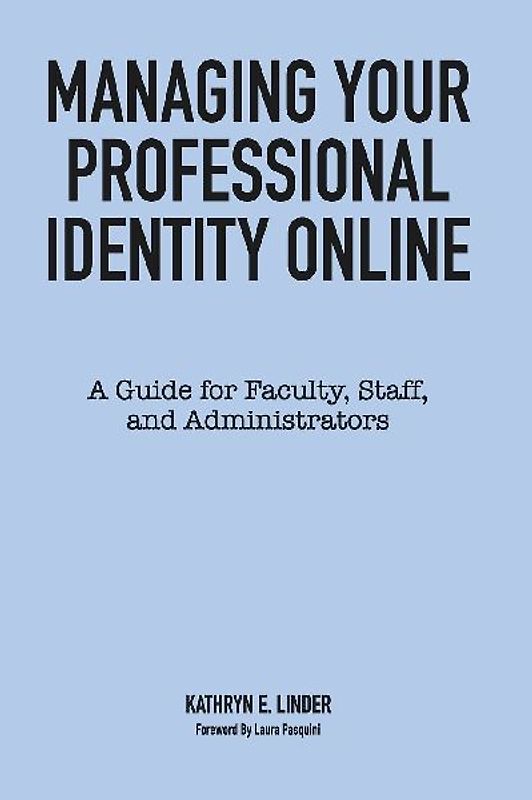 Managing Your Professional Identity Online