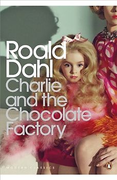Charlie and the Chocolate Factory (Penguin Modern Classics) - Dahl, Roald