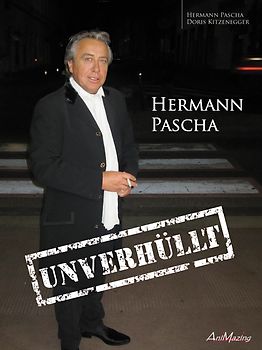 Hermann Pascha „Unverhüllt“