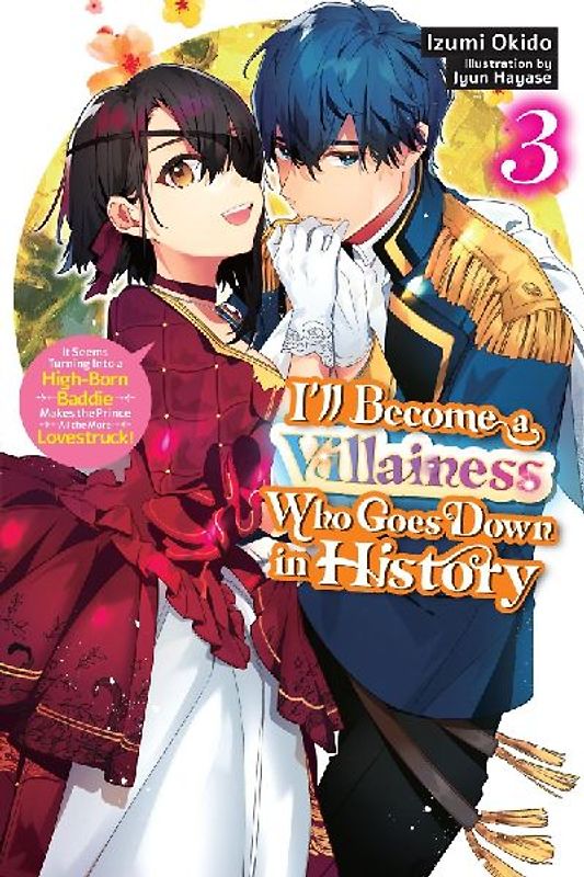 I'll Become a Villainess Who Goes Down in History, Vol. 3 (Novel)