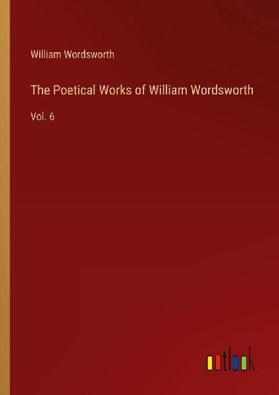 The Poetical Works of William Wordsworth
