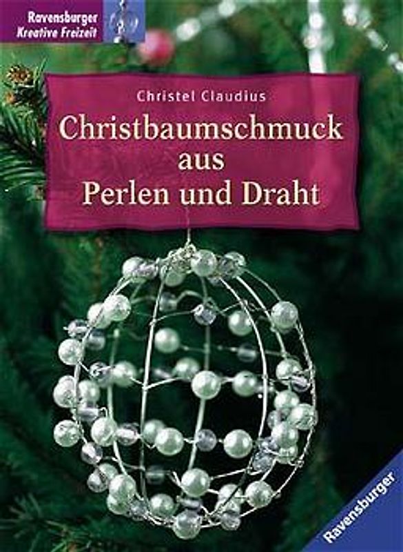 Christbaumschmuck aus Perlen und Draht
