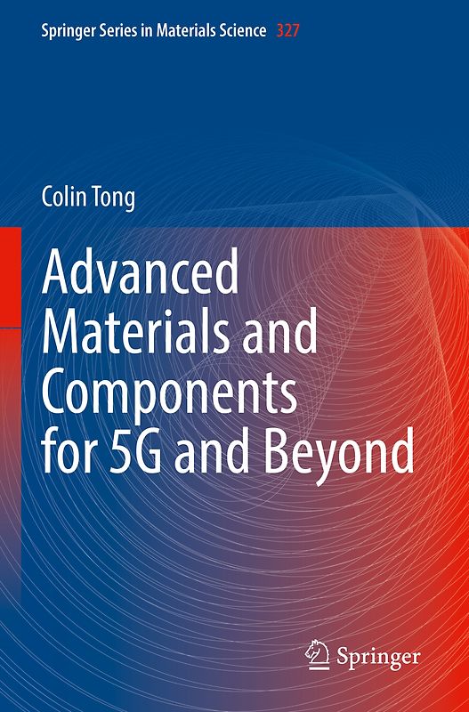 Advanced Materials and Components for 5G and Beyond
