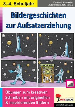 Bildergeschichten zur Aufsatzerziehung / Klasse 3-4