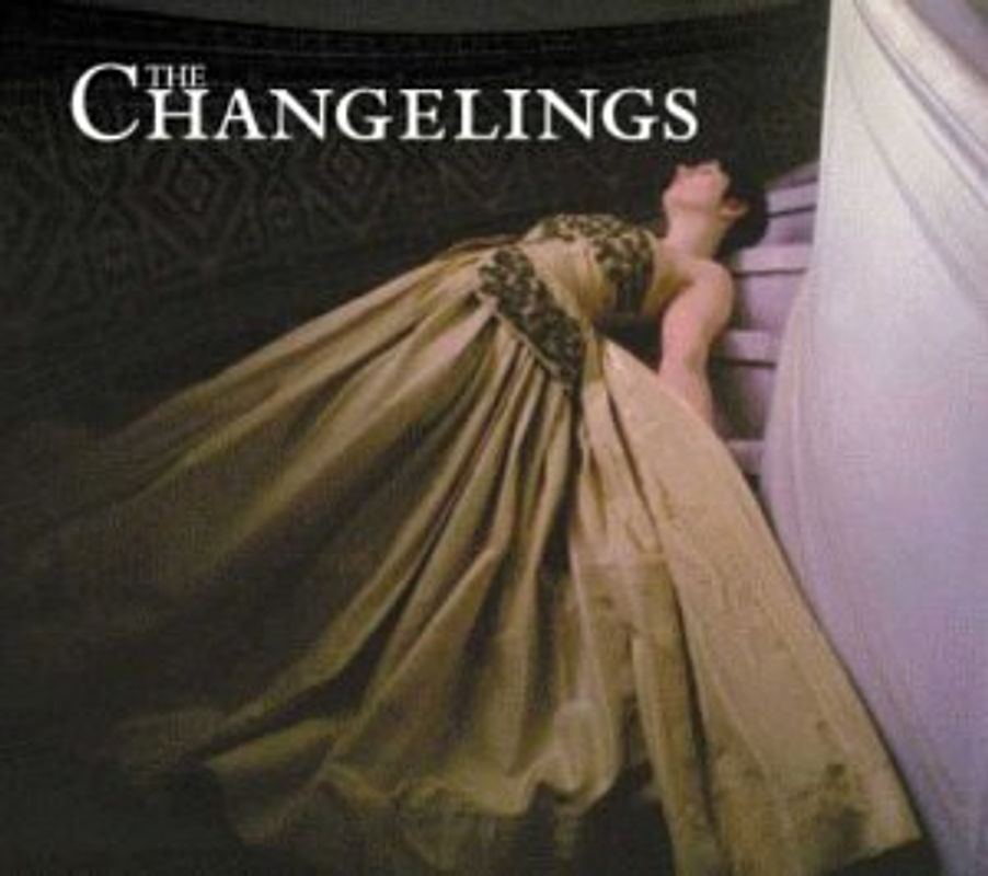 Changelings - Changelings