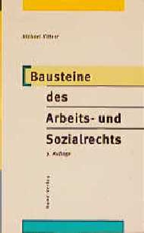 Bausteine des Arbeits- und Sozialrechts