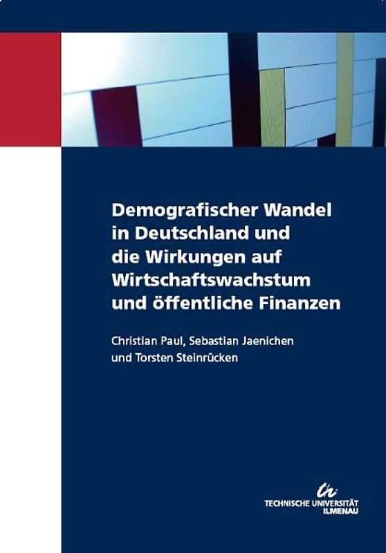 Demografischer Wandel in Deutschland und die Kirkungen auf Wirtschaftswachstum und öffentliche Finanzen