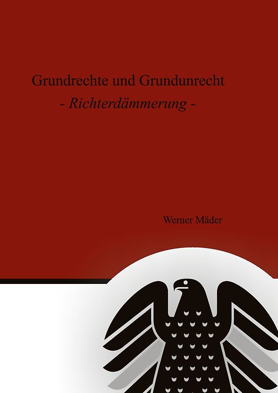 Grundrechte und Grundunrecht