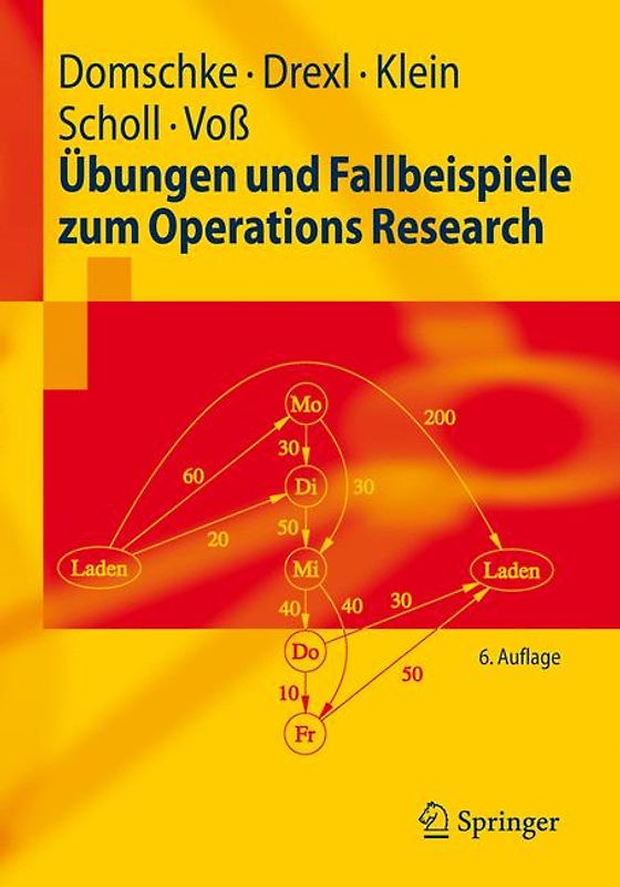 Übungen und Fallbeispiele zum Operations Research
