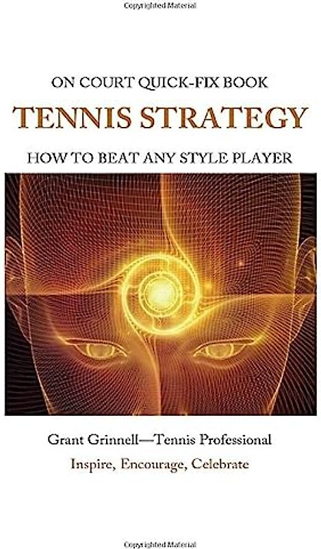 Tennis Strategy: How To Beat Any Style Player - Quick-Fix Book