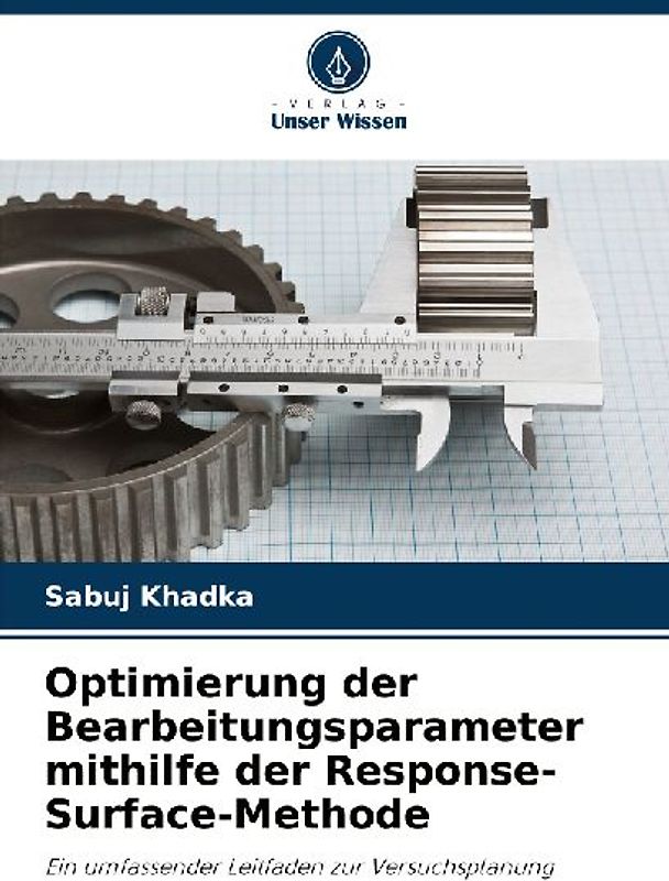 Optimierung der Bearbeitungsparameter mithilfe der Response-Surface-Methode