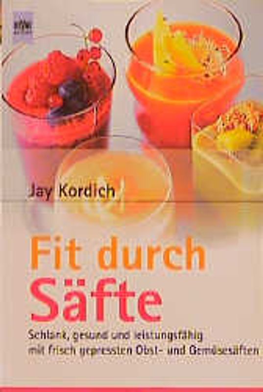Fit durch Säfte. Schlank, gesund und leistungsfähig
