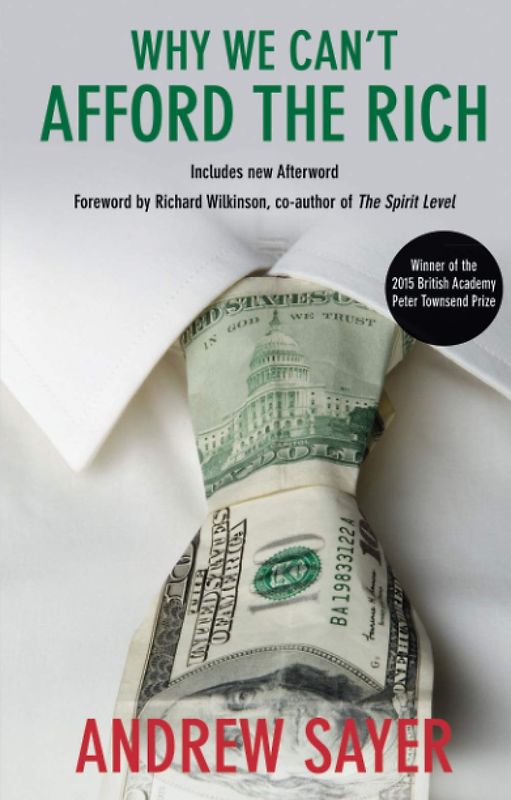 Why We Can't Afford the Rich - Andrew Sayer [Paperback]