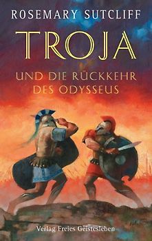 Troja und die Rückkehr des Odysseus