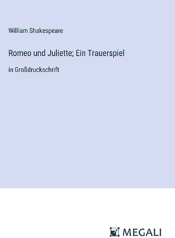 Romeo und Juliette; Ein Trauerspiel