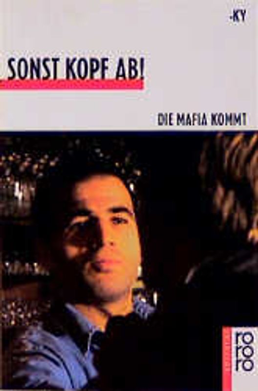 Sonst Kopf ab!. Die Mafia kommt