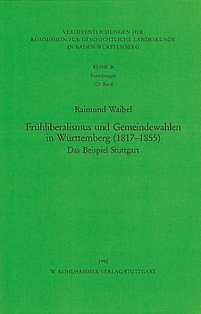 Frühliberalismus und Gemeindewahlen in Württemberg (1817-1855)