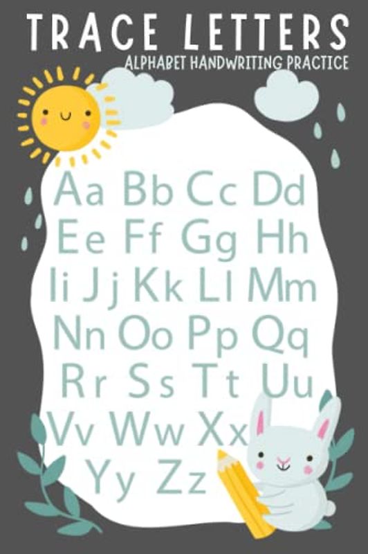 Trace Letters - Alphabet Handwriting Practice workbook for kids: Preschool writing dark gray Workbook, Trace numbers, coloring, Kindergarten and Kids Ages 3-5, (Preschool & Kindergarten)