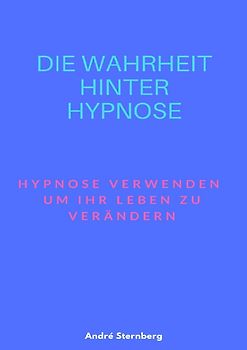 Die Wahrheit hinter Hypnose