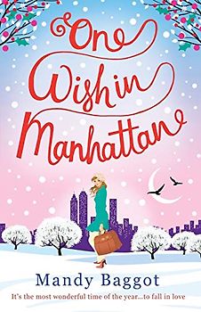 One Wish in Manhattan: An uplifting, romantic Christmas story