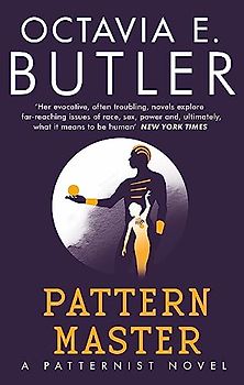 Patternmaster: Octavia E. Butler (The Patternist Series)