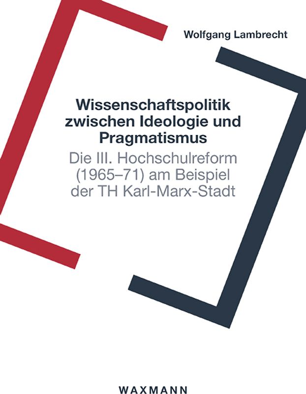 Wissenschaftspolitik zwischen Ideologie und Pragmatismus