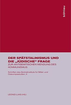 Der Spätstalinismus und die »jüdische« Frage