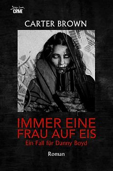 Immer eine Frau auf Eis - Ein Fall für Danny Boyd