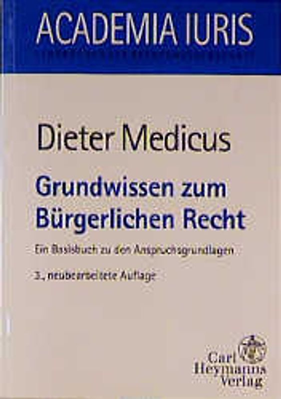 Grundwissen zum Bürgerlichen Recht. Ein Basisbuch zu den Anspruchsgrundlagen