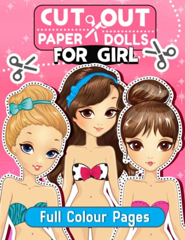 Cut Out Paper Dolls for Girls: 5 Fashion Activity Book for Girls Ages 8 -12 With Clothes & Dress Up