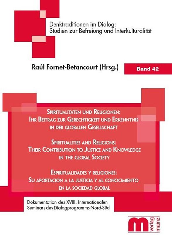 Spiritualität und Religionen: Ihr Beitrag zur Gerechtigkeit und Erkenntnis in der globalen Gesellschaft