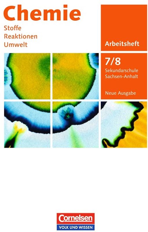 Chemie: Stoffe - Reaktionen - Umwelt (Neue Ausgabe) - Sekundarschule Sachsen-Anhalt - 7./8. Schuljahr